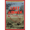 Lost Airmen: The Epic Rescue of WWII U.S. Bomber Crews Stranded Behind Enemy Lines - Paperback