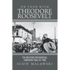 On Tour with Theodore Roosevelt: The Western Presidential Campaign Trail of 1900 - Paperback