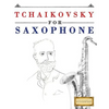 Tchaikovsky for Saxophone: 10 Easy Themes for Saxophone Beginner Book - Paperback