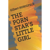 The Porn Star's Little Girl - Paperback