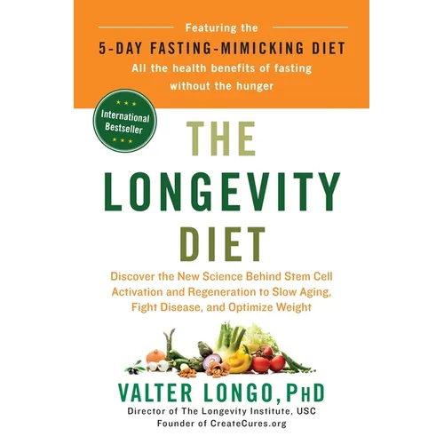 The Longevity Diet: Discover the New Science Behind Stem Cell Activation and Regeneration to Slow Aging, Fight Disease, and Optimize Weight - Hardcover