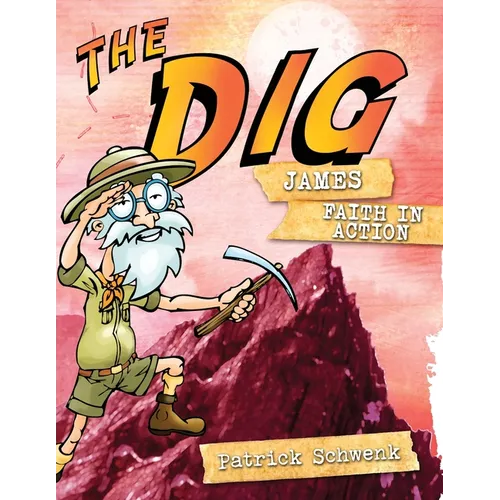 The Dig for Kids: James - Paperback