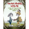 You Are Always With Me: A Poem for Those at Home When a Loved One Deploys - Hardcover