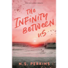 The Infinity Between Us - Paperback