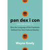 Pandexicon: How the Language of the Pandemic Defined Our New Cultural Reality - Hardcover