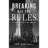 Breaking All The Rules: The Inside Story of the New Race - Hardcover