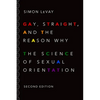 Gay, Straight, and the Reason Why: The Science of Sexual Orientation (Revised) - Paperback