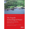 The Toquaht Archaeological Project: Research at T'ukw'aa, a Nuu-chah-nulth village and defensive site in Barkley Sound, Western Vancouver Island - Paperback