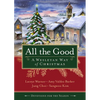 All the Good Devotions for the Season: A Wesleyan Way of Christmas - Paperback