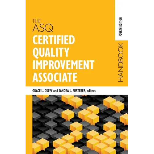The ASQ Certified Quality Improvement Associate Handbook - Hardcover