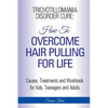 Trichotillomania Disorder Cure: How To Stop Hair Pulling For Life - Paperback
