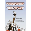 Amazing Sports from Around the World (Spanish-English): Deportes sorprendentes alrededor del mundo - Paperback