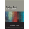 Merleau-Ponty at the Gallery: Questioning Art beyond His Reach - Paperback