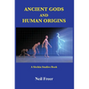 Ancient Gods and Human Origins: A Sitchin Studies Book - Paperback