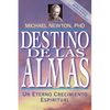 Destino de las Almas: Un Eterno Crecimiento Espiritual = Destiny of Souls - Paperback