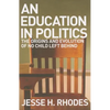 Education in Politics: The Origins and Evolution of No Child Left Behind - Paperback