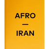 Afro-Iran: The Unknown Minority - Hardcover