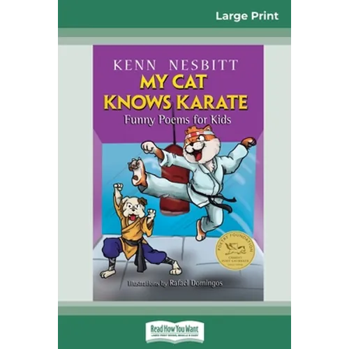 My Cat Knows Karate: Funny Poems for Kids (16pt Large Print Edition) - Paperback