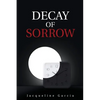 Decay of Sorrow - Paperback