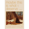 Maybe This Is What I Deserve - Paperback
