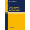 Clifford Wavelets, Singular Integrals, and Hardy Spaces - Paperback