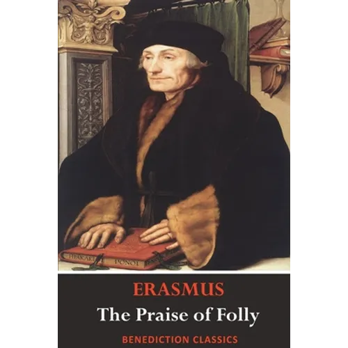 The Praise of Folly (Illustrated by Hans Holbein) - Paperback