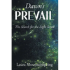 Dawn's Prevail: The Search for The Light Scroll - Paperback