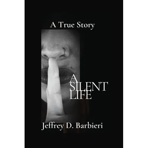 A Silent Life: A True Story - Paperback