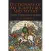 Dictionary of All Scriptures and Myths - Paperback