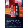 Inner-City Blues: Black Theology and Black Poverty in the United States - Hardcover
