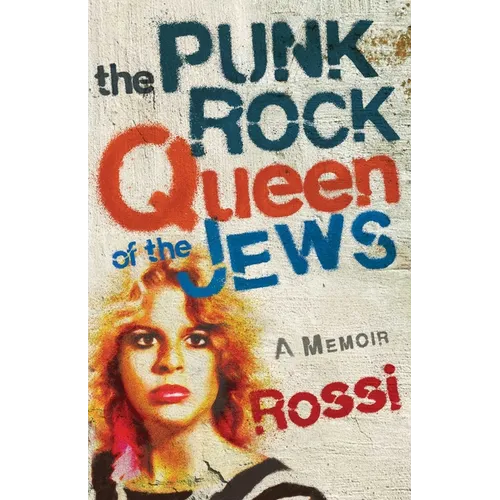 The Punk-Rock Queen of the Jews: A Memoir - Paperback