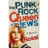 The Punk-Rock Queen of the Jews: A Memoir - Paperback