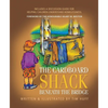 The Cardboard Shack Beneath the Bridge: Helping Children Understand Homelessness - Paperback