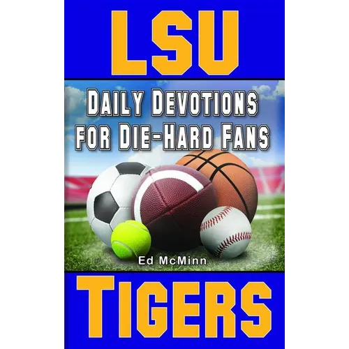 Daily Devotions for Die-Hard Fans LSU Tigers - Paperback