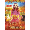 Pecan Pie Predicament: Cozy Mystery - Paperback