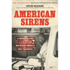 American Sirens: The Incredible Story of the Black Men Who Became America's First Paramedics - Hardcover