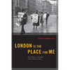 London Is the Place for Me: Black Britons, Citizenship and the Politics of Race - Paperback