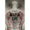 Mafia Life: Love, Death, and Money at the Heart of Organized Crime - Paperback