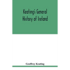 Keating's general history of Ireland - Paperback