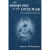 Iroquois in the Civil War: From Battlefield to Reservation - Paperback