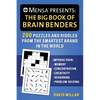 Mensa(r) Presents: The Big Book of Brain Benders: 200 Puzzles and Riddles from the Smartest Brand in the World (Improve Your Memory, Concentration, Cr - Paperback