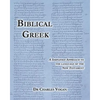 Biblical Greek: A Simplified Approach to the Language of the New Testament - Paperback