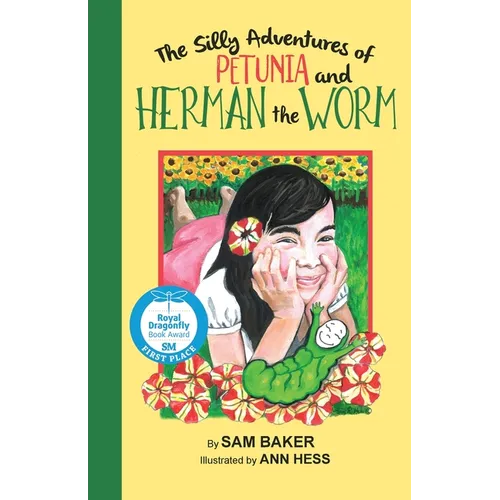 The Silly Adventures of Petunia and Herman the Worm: A Funny Chapter Book About Friendship, Diversity, and Imagination - Paperback