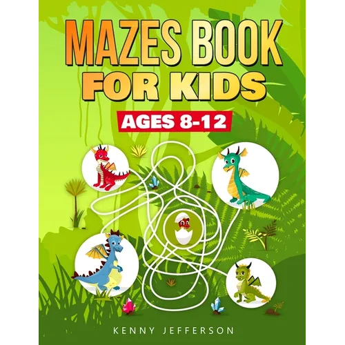 Maze Books for Kids Ages 8-12: A Fun and Amazing Maze Puzzles Book for Kids Designed especially for kids ages 6-8, 8-12 - Paperback