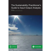 The Sustainability Practitioner's Guide to Input-Output Analysis - Paperback
