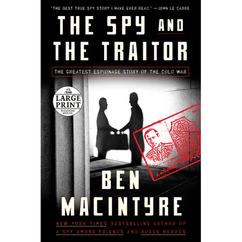 The Spy and the Traitor: The Greatest Espionage Story of the Cold War - Paperback