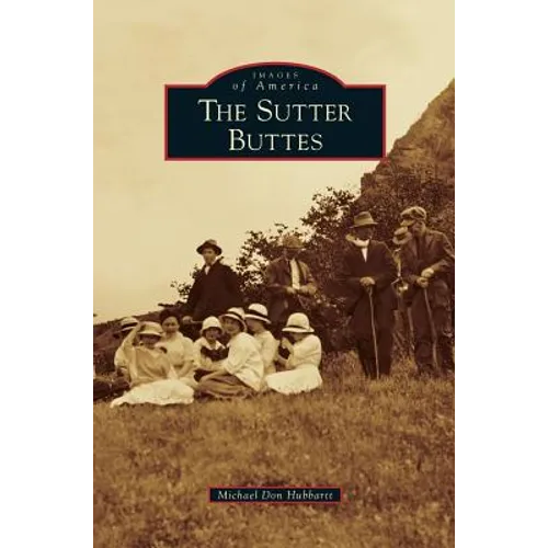 Sutter Buttes - Hardcover