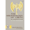 The Archaeology of Crete: An Introduction - Paperback