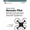 Remote Pilot Suas Study Guide (2025): For Applicants Seeking a Small Unmanned Aircraft Systems (Suas) Rating - Paperback