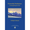 Primordial Meditation: Contemplating the Real - Paperback